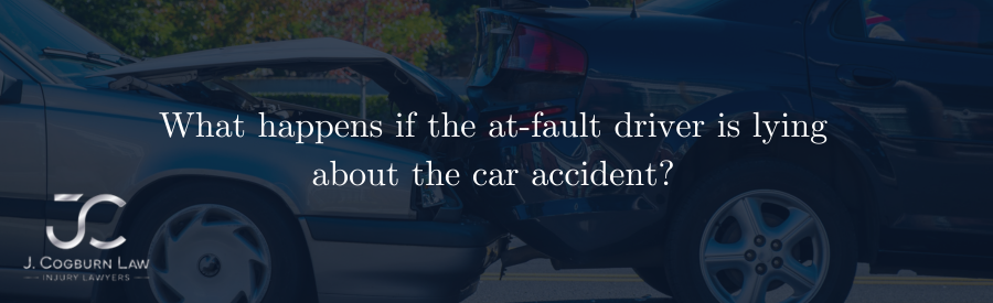 What happens if the at-fault driver is lying about the car accident?