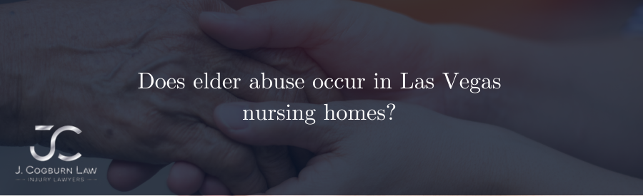 Does elder abuse occur in Las Vegas nursing homes?